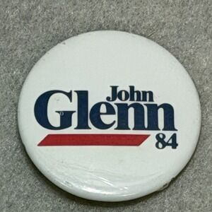 JOHN GLENN 1984 Presidential‎ Campaign Vintage Political Pinback Button